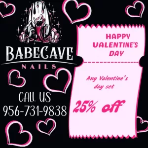 Babecave Nails promotion for Valentines. 25% off any set.