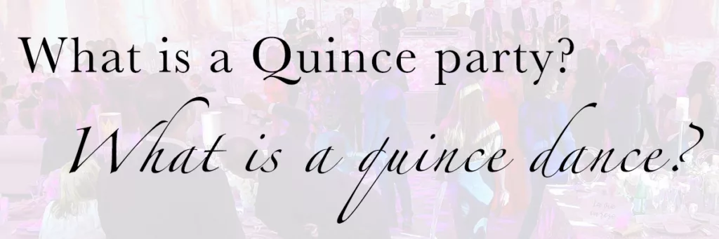 What is a quince party?